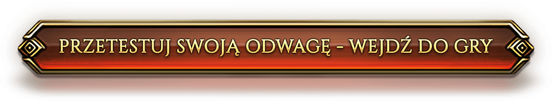 Przetestuj swoją odwagę - Wejdź do gry