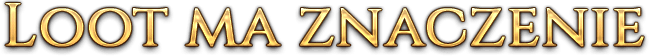 LOOT MA ZNACZENIE